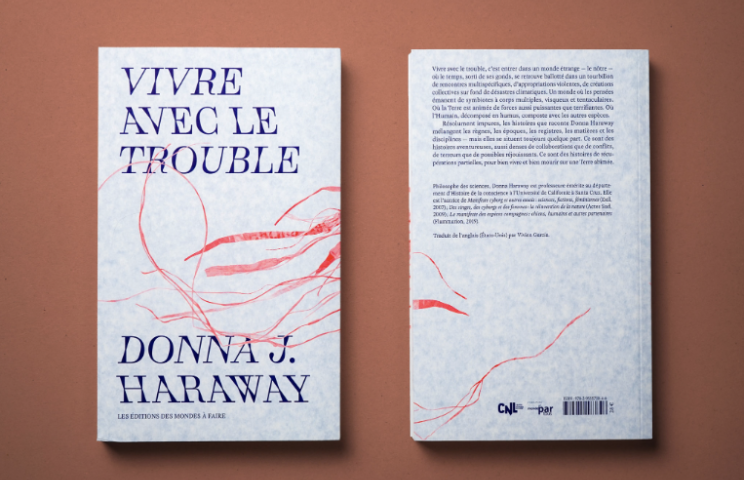 Vivre avec le trouble, Donna J. Haraway, Les éditions des mondes à faire