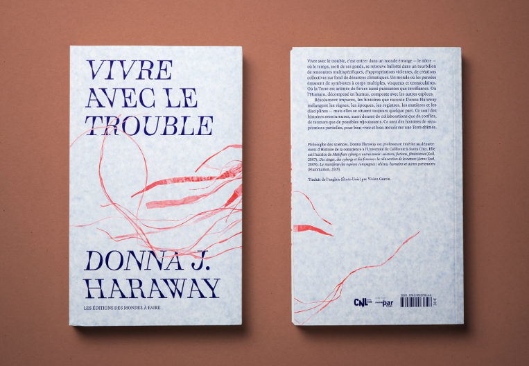 Vivre avec le trouble, Donna J. Haraway, Les éditions des mondes à faire